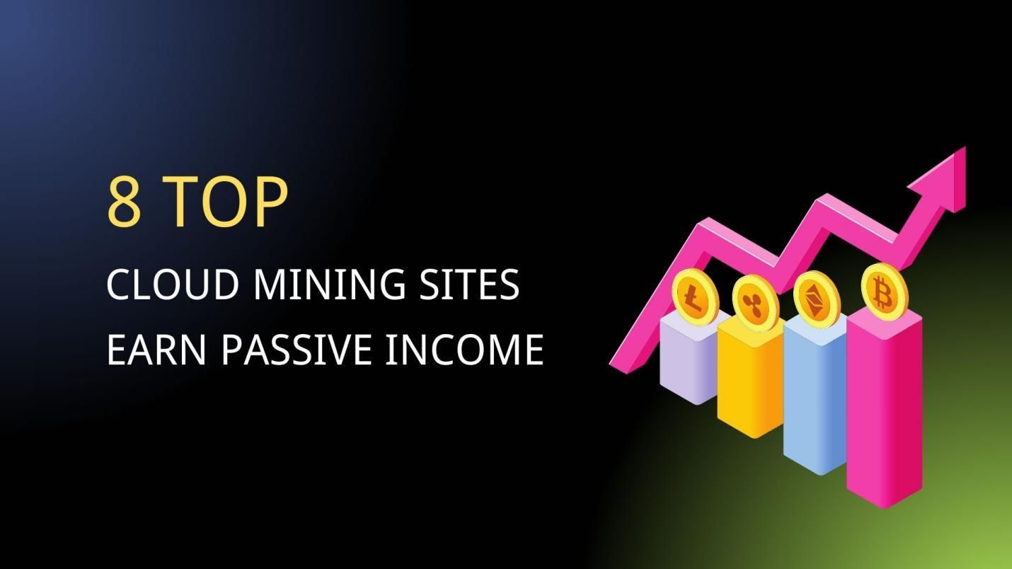The 8 Best Cloud Mining Websites for Newbie Miners in 2024-Earn Cryptocurrency Without Investment