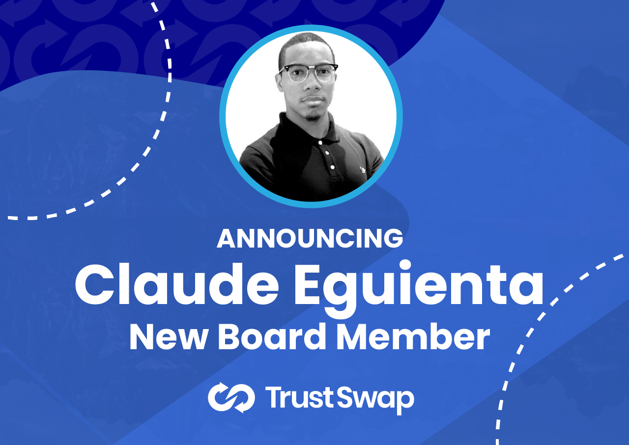 Claude Eguienta Joins TrustSwap’s Board of Directors, Bringing Extensive Expertise in Blockchain and Financial Inclusion