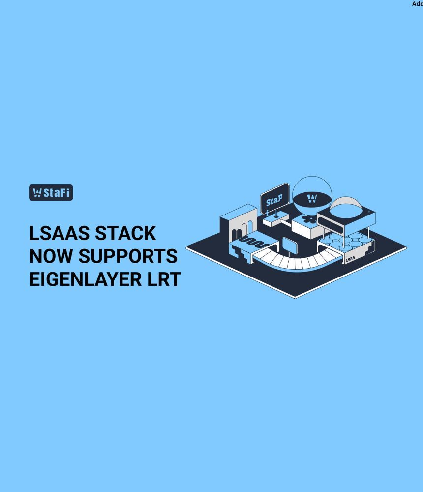 Staking Infrastructure Provider StaFi Integrates EigenLayer Liquid Restaking Tokens (LRT) Into Its Platform