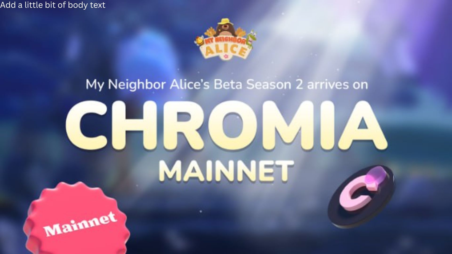 My Neighbor Alice Becomes First MMO Game to Launch on Chromia