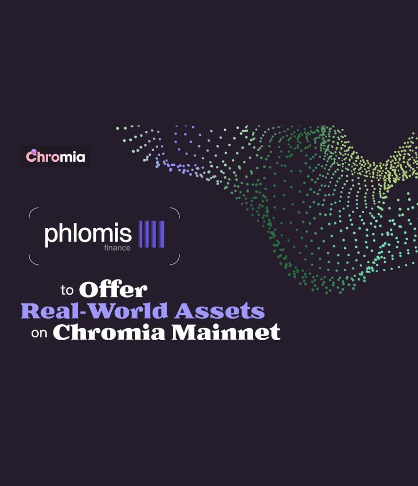 Tokenized Real-World Assets Arrive on Chromia Courtesy of Phlomis Finance