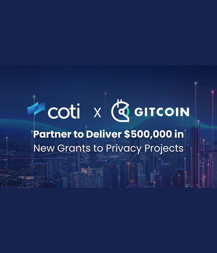 COTI Announces $500K Gitcoin Grant Program to Onboard Developers to Its Privacy L2