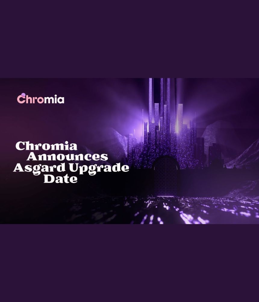 Chromia Confirms Asgard Upgrade in December to Supercharge Its Layer 1 Blockchain