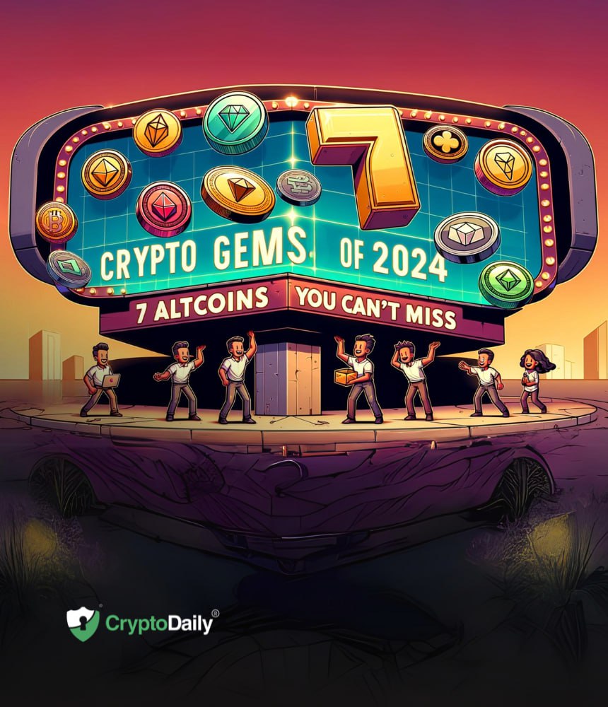 Crypto Gems of 2024: 7 Altcoins You Can't Miss