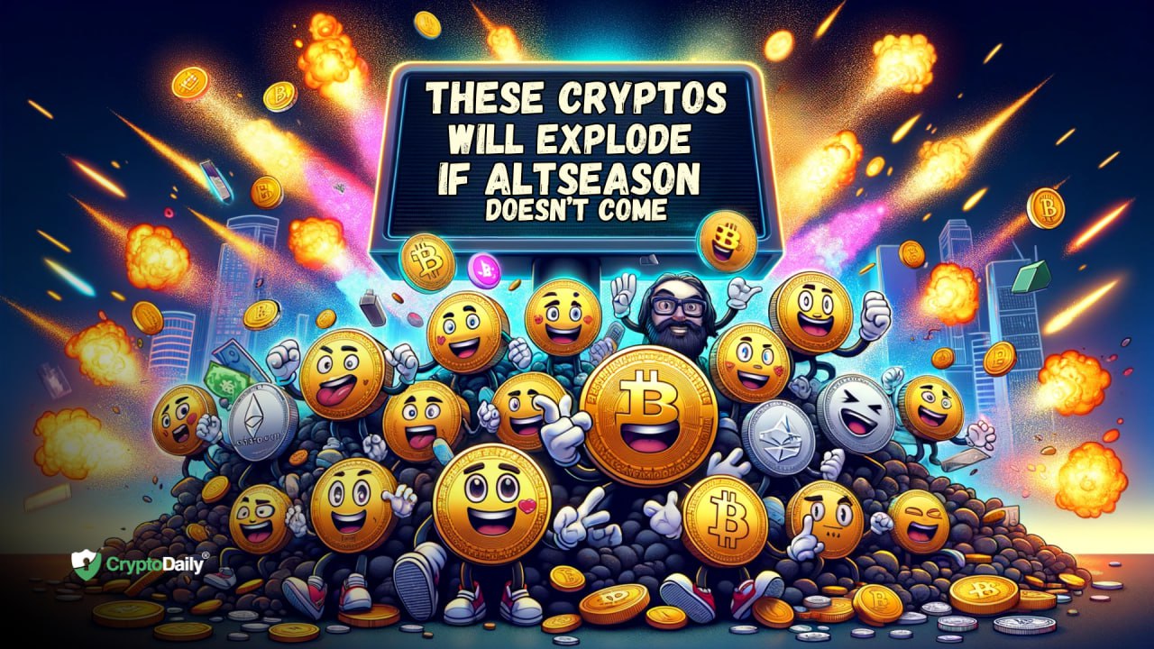 These Cryptos Will Explode Even If Altseason Doesn’t Come