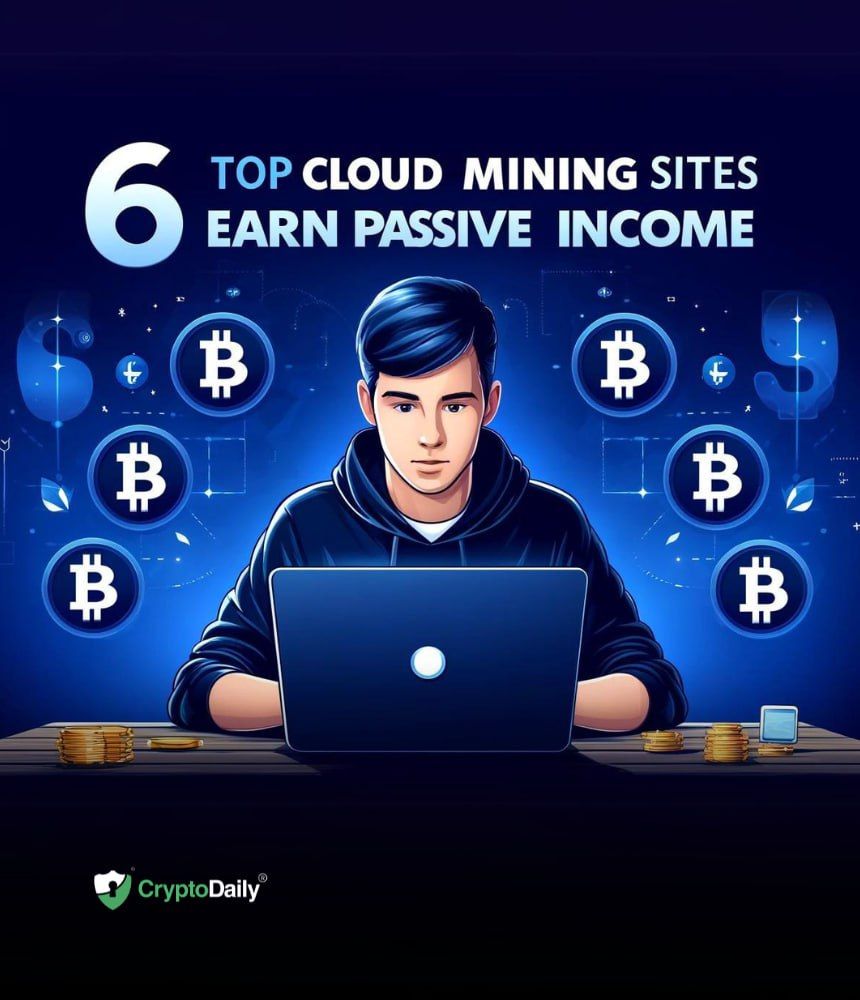 6 Best Free Cryptocurrency Cloud Mining Platforms in 2024 - Earn Passive Income