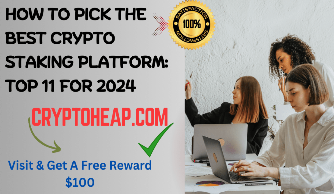 How to Pick the Best Crypto Staking Platform: Top 11 for 2024