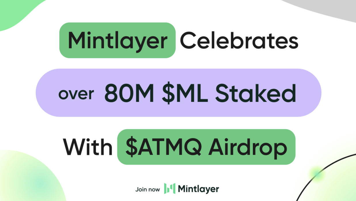 Mintlayer Celebrates Over 80 Million ML Coins Staked with Exclusive ATMQ Token Airdrop