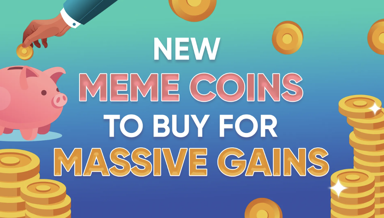 New Meme Coins to Buy for Massive Gains