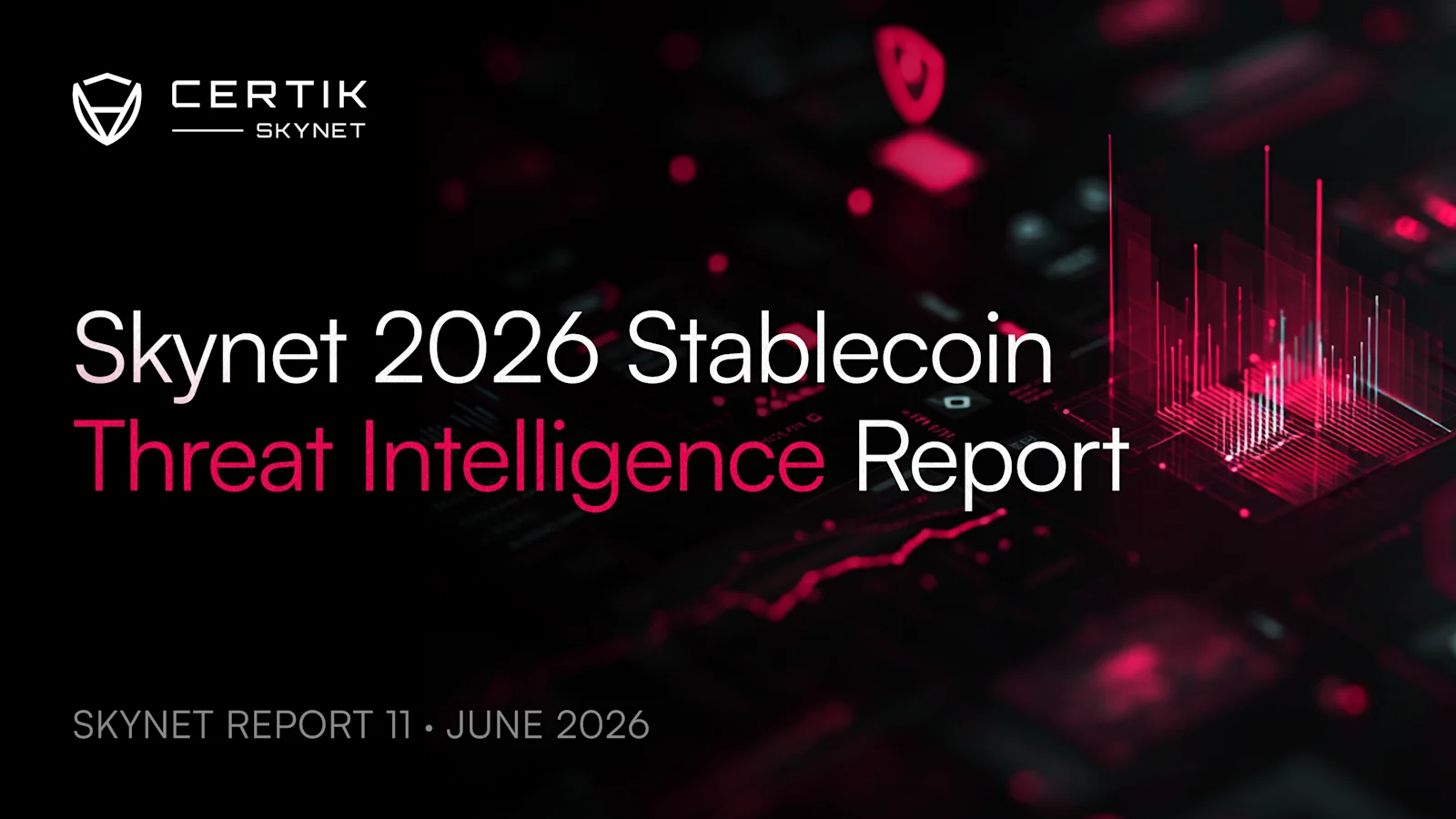 Cover image of CertiK’s “Skynet 2026 Stablecoin Threat Intelligence Report” (June 3, 2026) — the report documents 2026 bridge losses (>$328M) and the Kelp DAO $291.3M compromise, illustrating the scale and focus of recent DeFi/bridge exploits.
