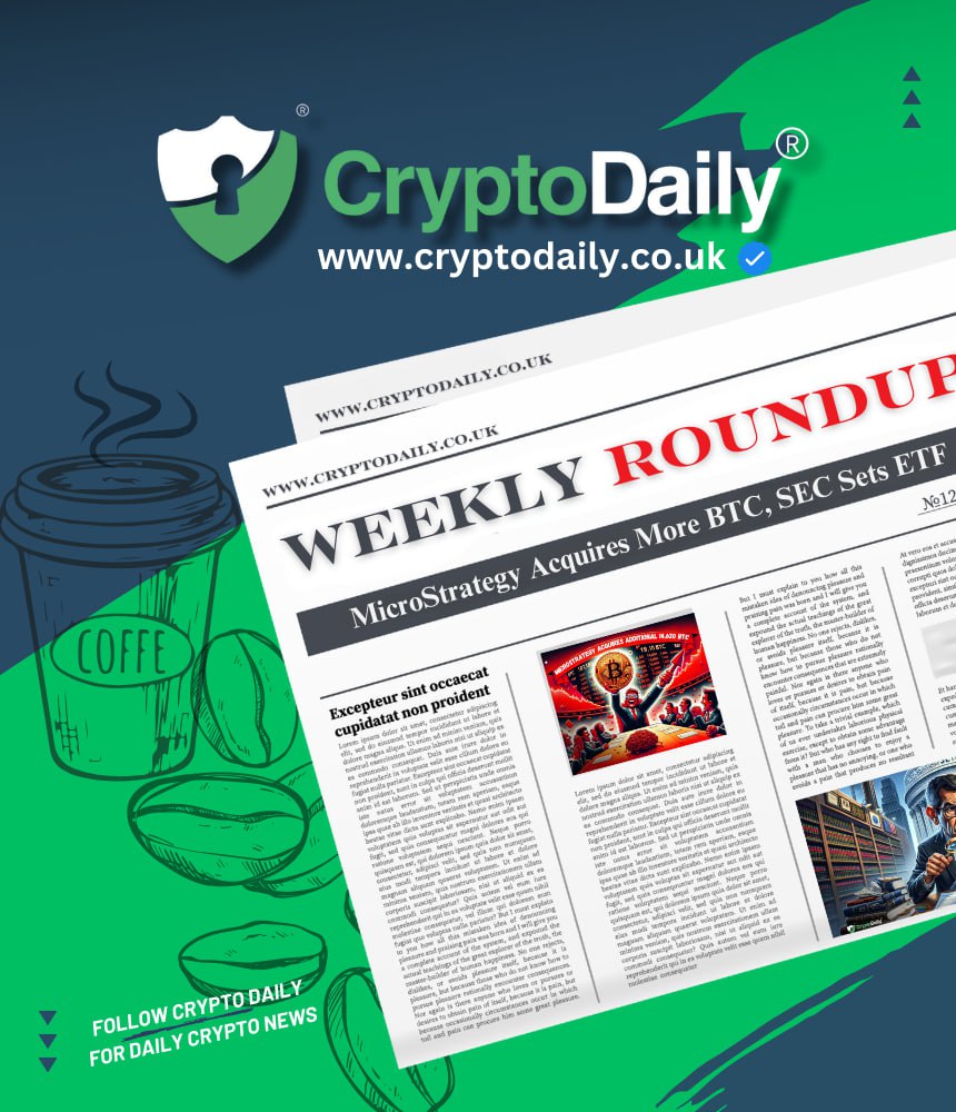 Crypto Weekly Roundup: MicroStrategy Acquires More BTC, SEC Sets ETF Deadline, And More