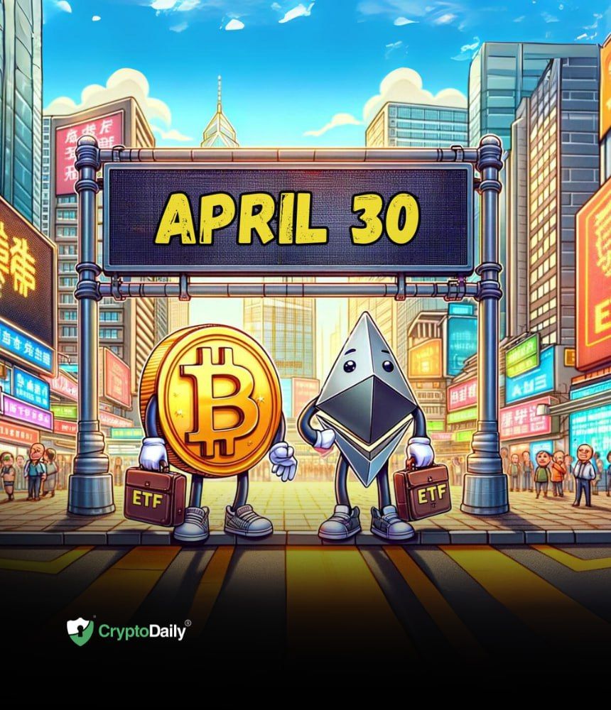 Bitcoin & Ethereum ETFs Set to Debut in Hong Kong on April 30th