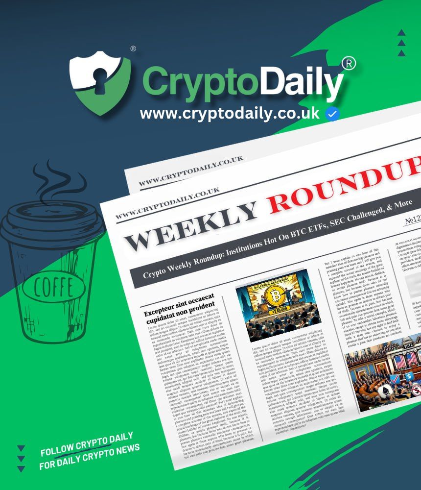 Crypto Weekly Roundup: Institutions Hot On BTC ETFs, SEC Challenged, & More