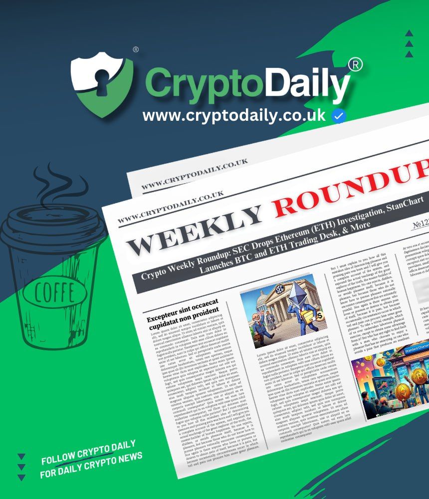Crypto Weekly Roundup: SEC Drops ETH Investigation, StanChart Launches BTC and ETH Trading Desk, & More