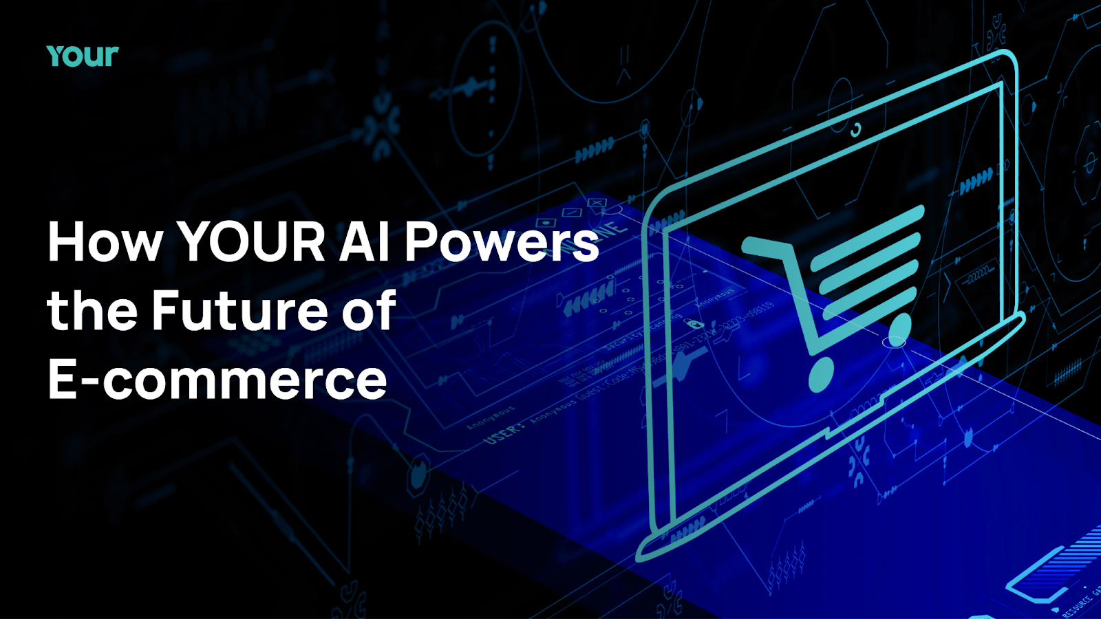 YOUR AI: Conquering the $41.5 Trillion E-commerce Sector